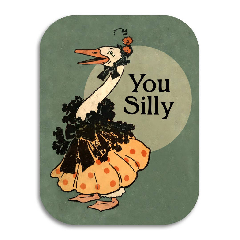 You Silly (Goose) - Funny Just Because Card
