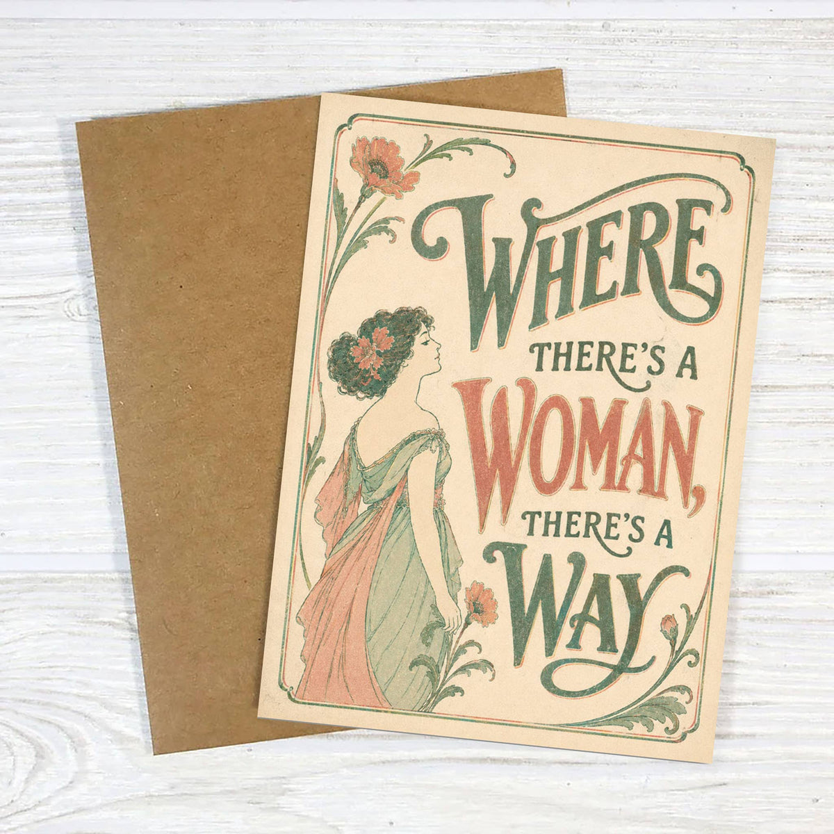 Where There’s a Woman, There’s a Way - Feminist Greeting