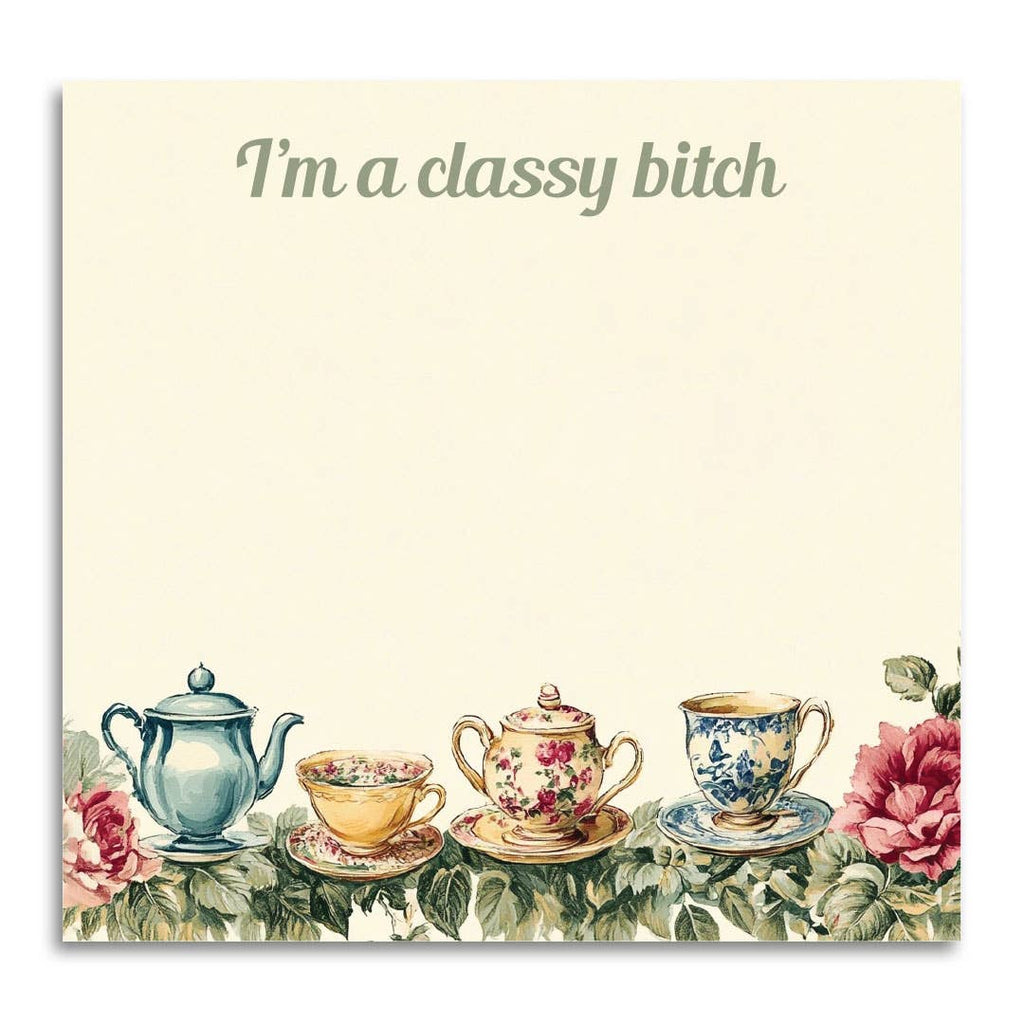 I’m a Classy Bitch - Funny Sticky Note Pad