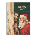 We Saw That - Santa & Jesus Funny Christmas Card Guilt Trip