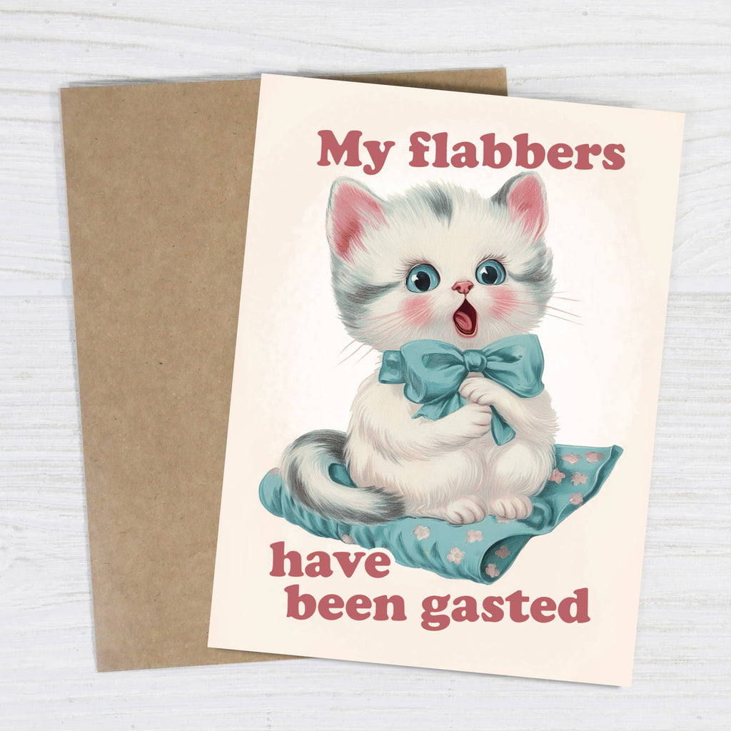 My Flabbers Have Been Gasted - Cute Funny Kitten Card