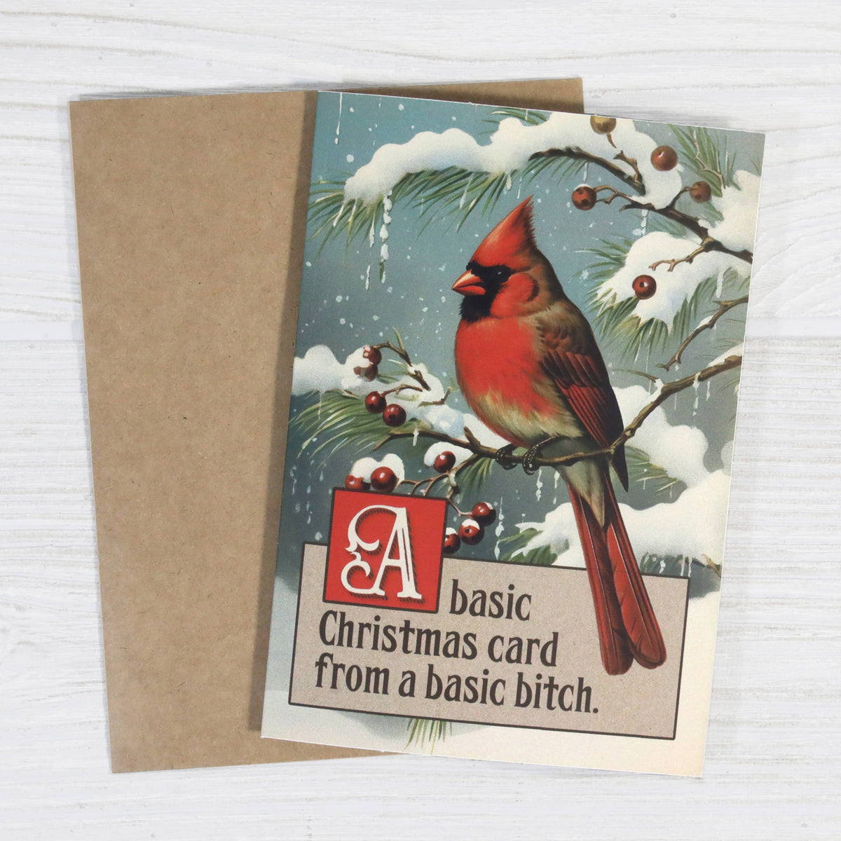 A Basic Christmas Card from a Basic Bitch - Funny Christmas