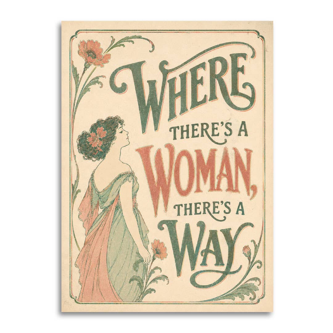Where There’s a Woman, There’s a Way - Feminist Greeting